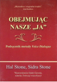 Obejmując nasze ja Podręcznik metody Voice Dialogue