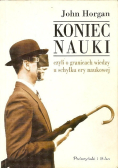 Koniec nauki czyli o granicach wiedzy u schyłku ery naukowej