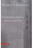 Spotkanie z innym jako wyzwanie XXI wieku