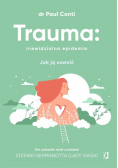 Trauma: niewidzialna epidemia