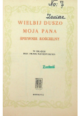 Wielbij duszo moja Pana Śpiewnik kościelny
