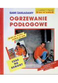 Sami zakładamy ogrzewanie podłogowe