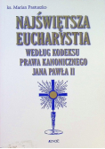 Najświętsza Eucharystia według kodeksu prawa kanonicznego Jana Pawła II