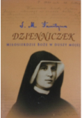 Dzienniczek. Miłosierdzie Boże w duszy mojej