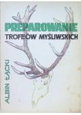 Preparowanie trofeow myśliwskich