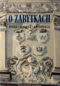 O Zabytkach Opieka Ochrona Konserwacja