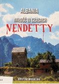 Albania miłość w czasach vendetty