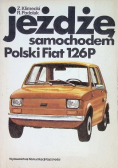 Jeżdżę samochodem Polski Fiat 126P