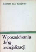 W poszukiwaniu dróg resocjalizacji