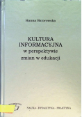 Kultura informacyjna w perspektywie zmian w edukacji