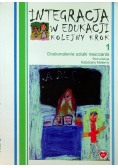 Integracja w edukacji kolejny krok doskonalenie sztuki nauczania Tom 1
