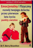 Emocjonalny i fizyczny rozwój twojego dziecka przez pierwsze lata życia