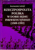 Rzeczpospolita Polska w dobie Sejmu Inkwizycyjnego