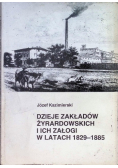 Dzieje zakładów żyrardowskich i ich załogi w latach 1829-1885