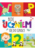 Będę uczniem Idę do szkoły