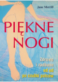 Piękne nogi Zdrowe i zadbane od ud po czubki palców