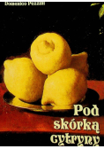Pod skórką cytryny