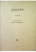 Grzyby Tom XVIII