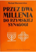 Przez dwa millenia do rzymskiej synagogi