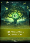 Od Prasłowian do Polaków Wierzenia i zwyczaje