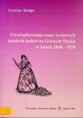 Uwarunkowania szans życiowych polskich kobiet na Górnym Śląsku w latach 1848-1939