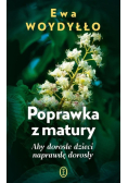 Poprawka z matury Aby dorosłe dzieci naprawdę dorosły