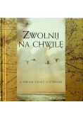 Zwolnij na chwilę