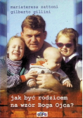 Jak być rodzicem na wzór Boga Ojca