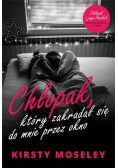 Chłopak, który zakradał się do mnie przez okno