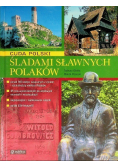 Cuda Polski  śladami sławnych polaków