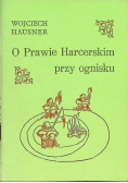 O prawie harcerskim przy ognisku