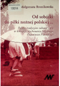Od sobótki do piłki nożnej polskiej
