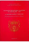 Lwowskie środowisko naukowe w latach 1939 - 1945 O Jakubie Karolu Parnasie