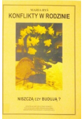 Konflikty w rodzinie Niszczą czy budują