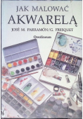Jak malować akwarelą