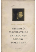 Niccolo Machiavelli paradoksy losów doktryny