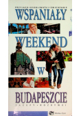 Wspaniały weekend w Budapeszcie
