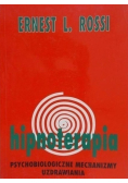 Hipnoterapia Psychobiologiczne mechanizmy