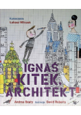 Ignaś Kitek architekt