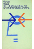 Historia naturalna polskiego naukowca