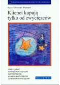 Klienci kupują tylko od zwycięzców