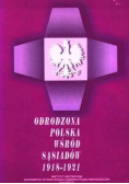 Odrodzona Polska Wśród Sąsiadów 1918 - 1921