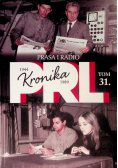 Kronika PRL Tom 31 Prasa i radio