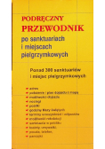 Podręczny przewodnik po sanktuariach i miejscach pielgrzymkowych