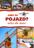 Jaki to pojazd Atlas dla dzieci