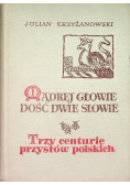 Mądrej głowie dość dwie słowie Tom I