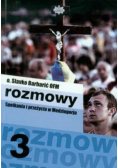 Rozmowy 3 Spotkania i przeżycia w Medziugorju