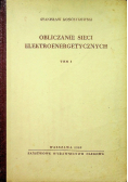 Obliczanie sieci elektroenergetycznych Tom I