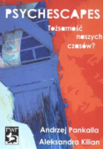 Psychescapes. Tożsamość naszych czasów
