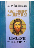 Nasze powroty do Chrystusa